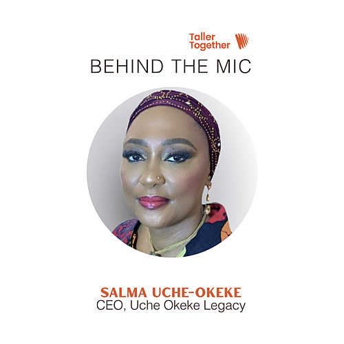 Archive in Motion - Taller Together Podcast interviewed Salma Uche-Okeke