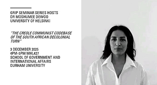 Durham University 'GRIP Seminar Series' Hosts Dr Moshumee Dewoo